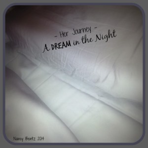 Her Journey - A Dream in the Night - August 2014