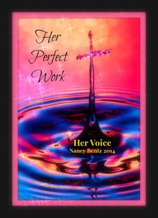 Her Voice - Her Perfect Work - Dec 2014